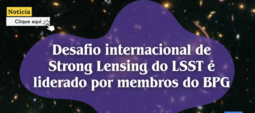 El desafío internacional de Strong Lensing del LSST está liderado por miembros del BPG