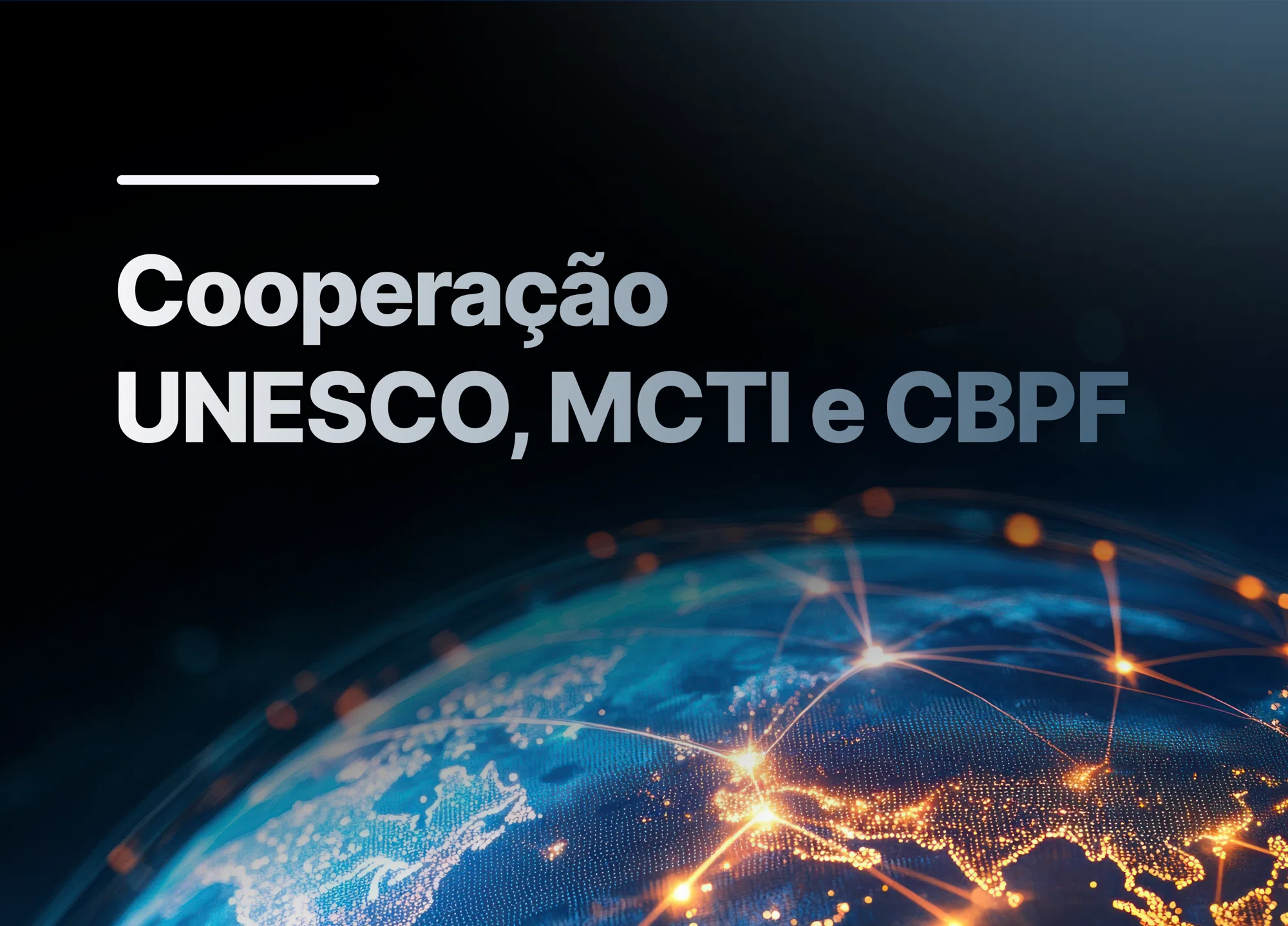 UNESCO, MCTI y CBPF firman una carta de intención para la cooperación científica internacional
